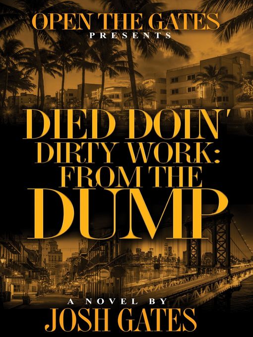 Title details for Died Doin' Dirty Work by Josh Gates - Available